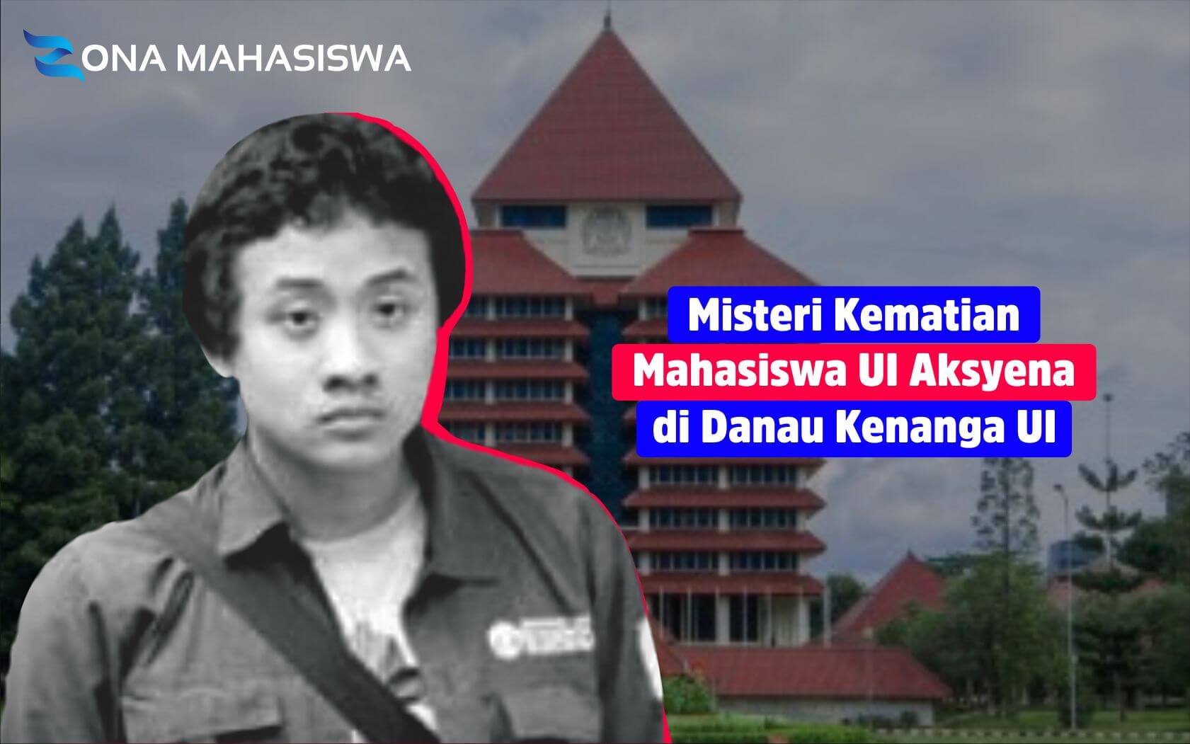 Misteri Kematian Mahasiswa Ui Akseyna Di Danau Kenanga Ui